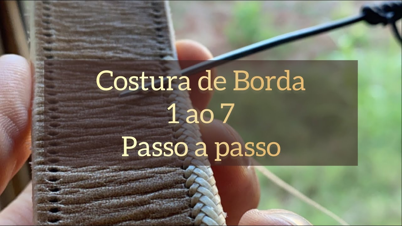 Costura de borda 1 ao 7 - passo a passo