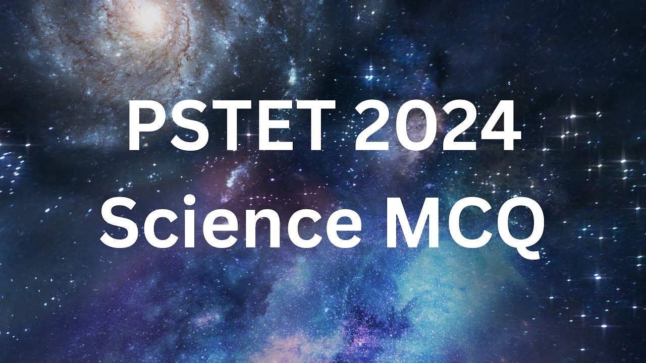 PSTET 2024 science  #sciencemcq#pstet #pstetpaper1 #pstetpaper2 #pstetevs#pstetscience