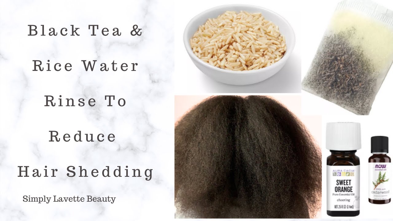 Black Tea & Rice Water Rinse To Reduce Hair Shedding | Simply Lavette #postpartum #hormonalhairloss
