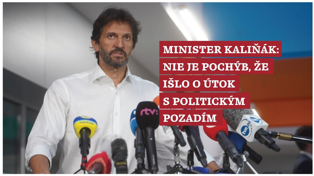 Minister Kaliň&aacute;k: Je mimo poch&yacute;b, že &uacute;tok na Roberta Fica mal politick&eacute; pozadie