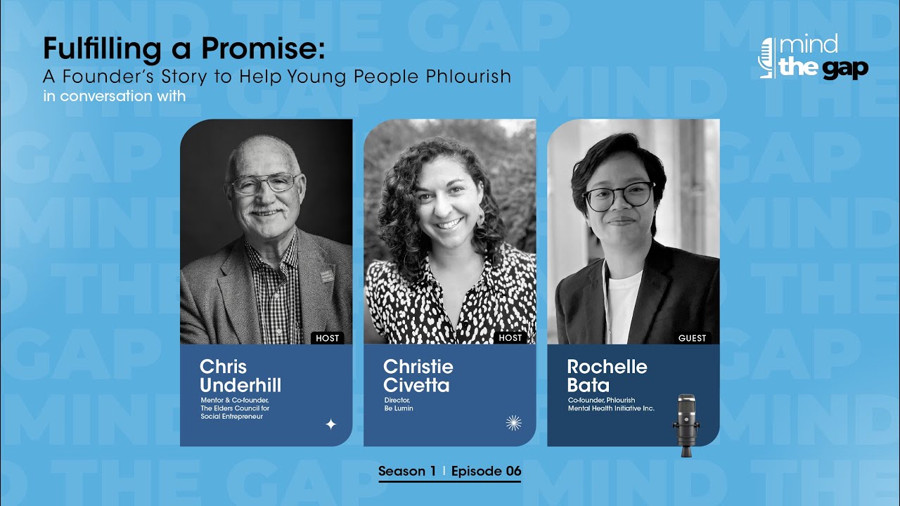 Fulfilling a Promise: A Founder’s Story to Help Young People Phlourish | Ep 6 | Mind the Gap Podcast