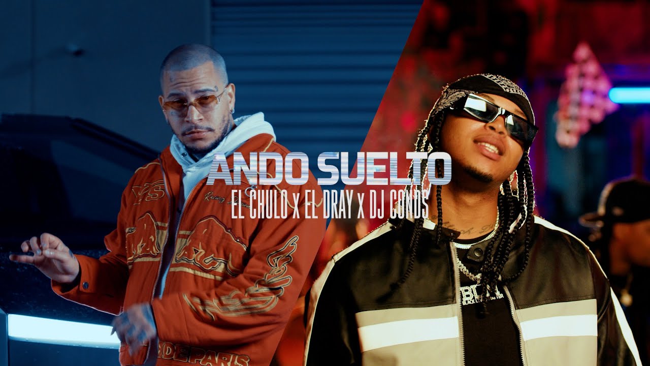 El Chulo x El Dray x Dj Conds - Ando Suelto (Video Oficial)