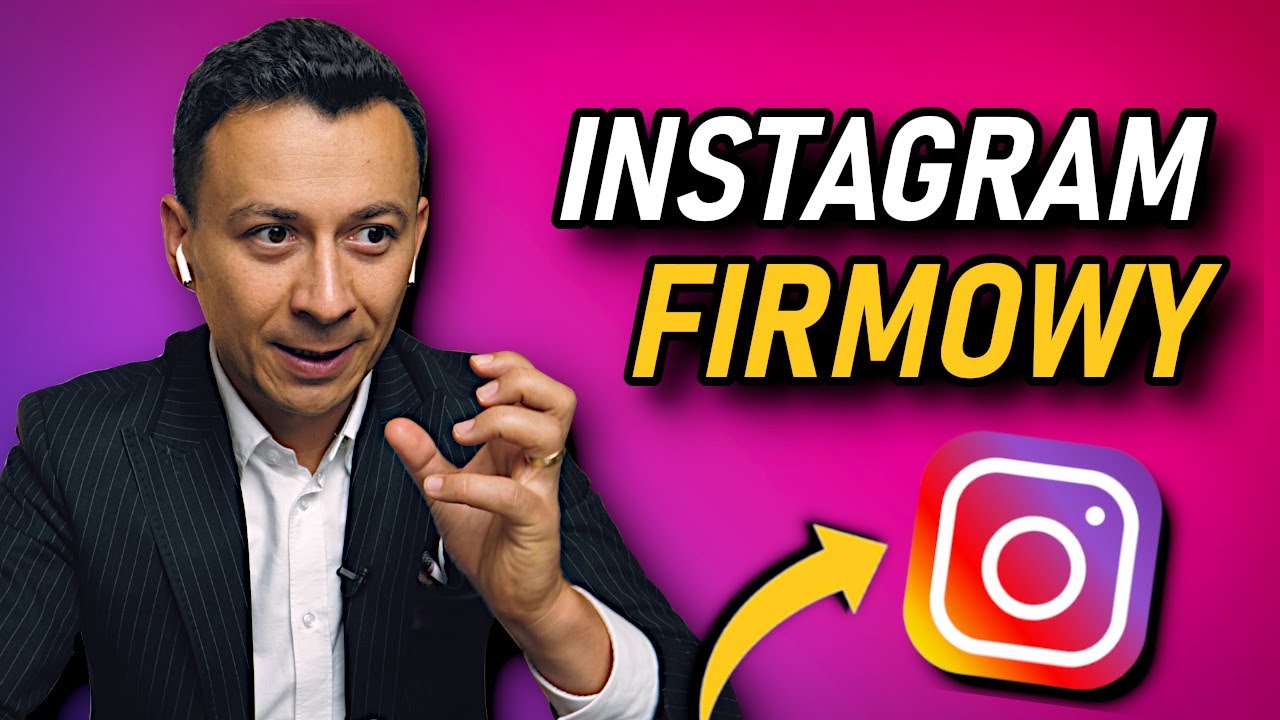 Jak Dobrze Prowadzić INSTAGRAM FIRMOWY? Ruch Płatny vs Organiczny