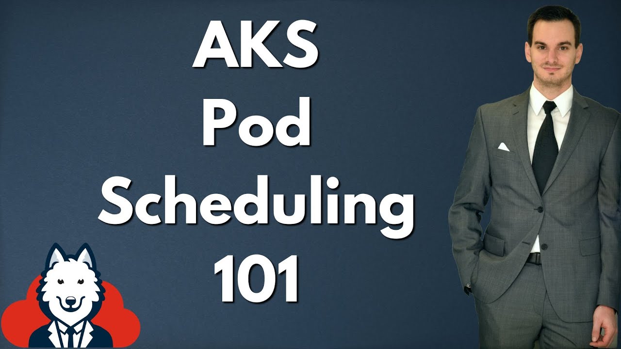 AKS Pod Scheduling 101