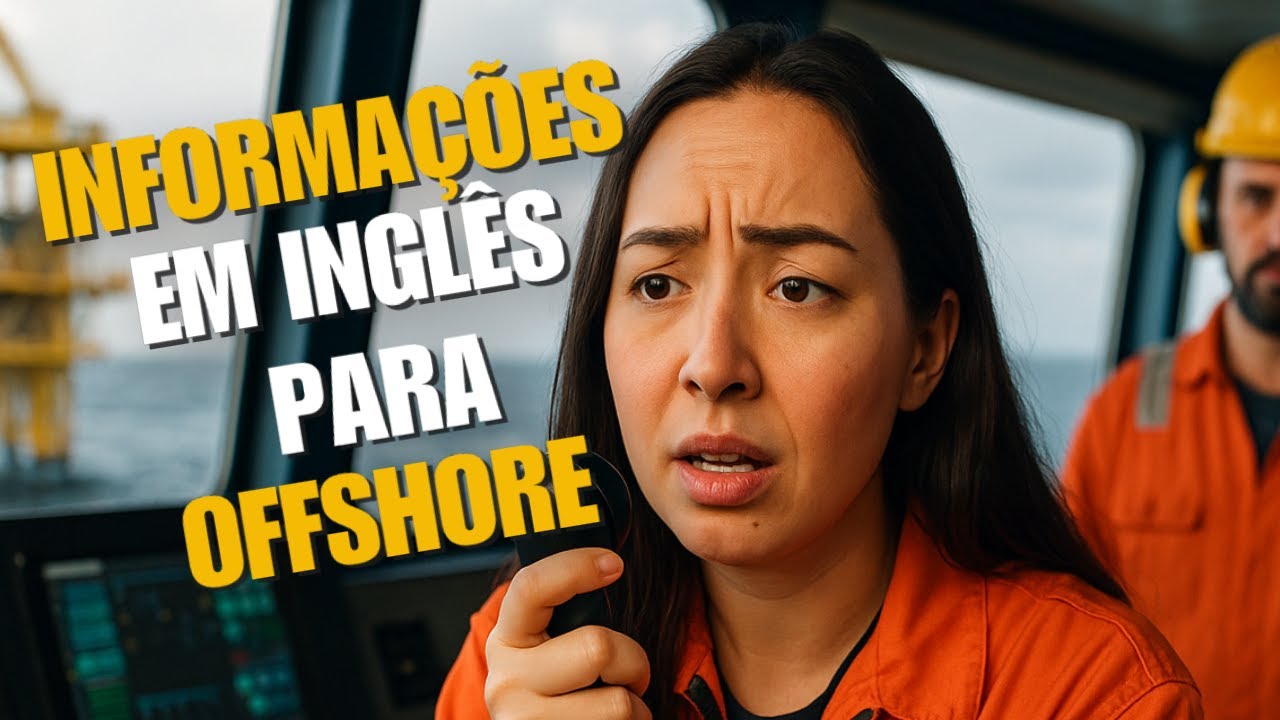 PERGUNTAR e CONFIRMAR informações em INGLÊS para OFFSHORE