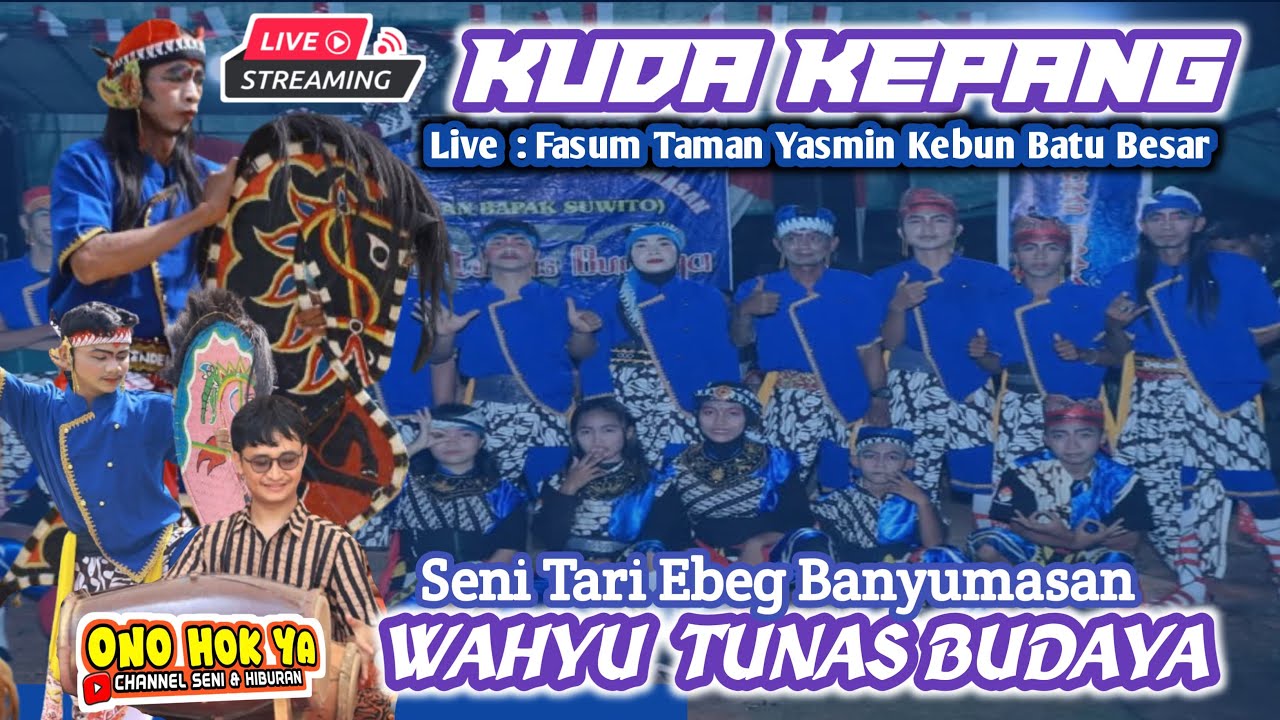 🔴 Live KUDA KEPANG  WAHYU TUNAS BUDAYA  #Kudakepang #EbegBanyumasa