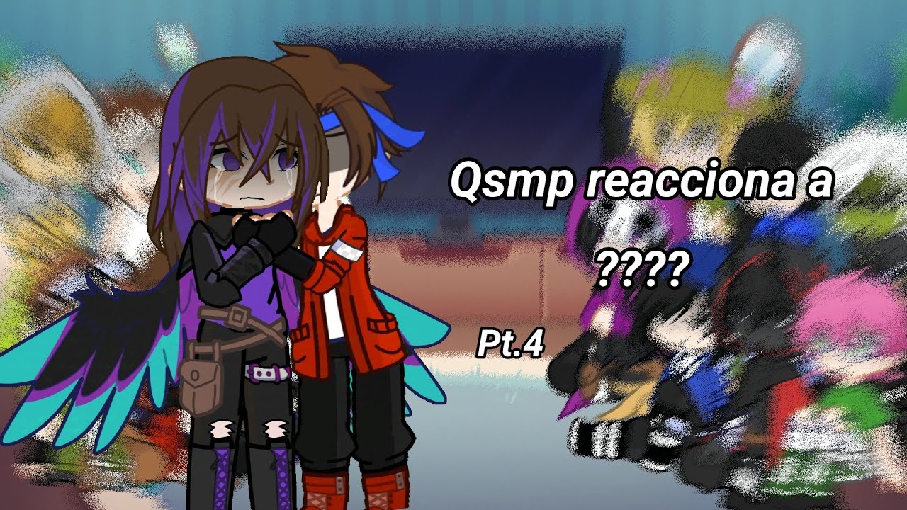 🌍Qsmp reacciona a ????🌍 Pt.4  ( Gacha life2 - Cosas Random ) /Español/