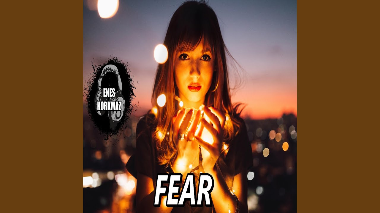 FEAR