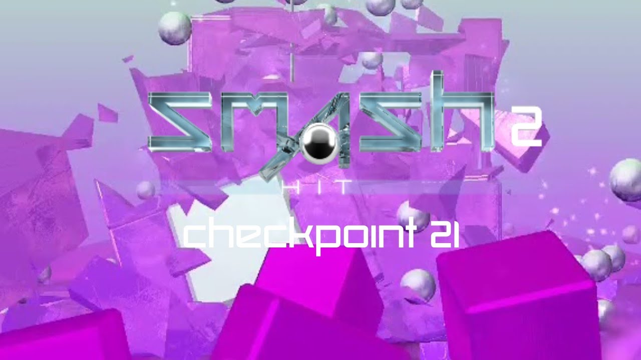 Smash Hit 2 - Checkpoint 21