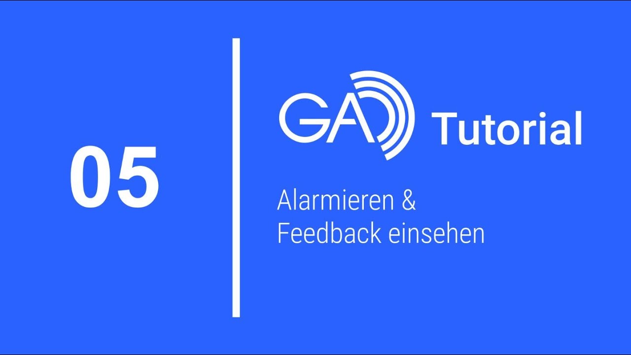 GA Tutorial 5 - Alarmieren und Feedback einsehen