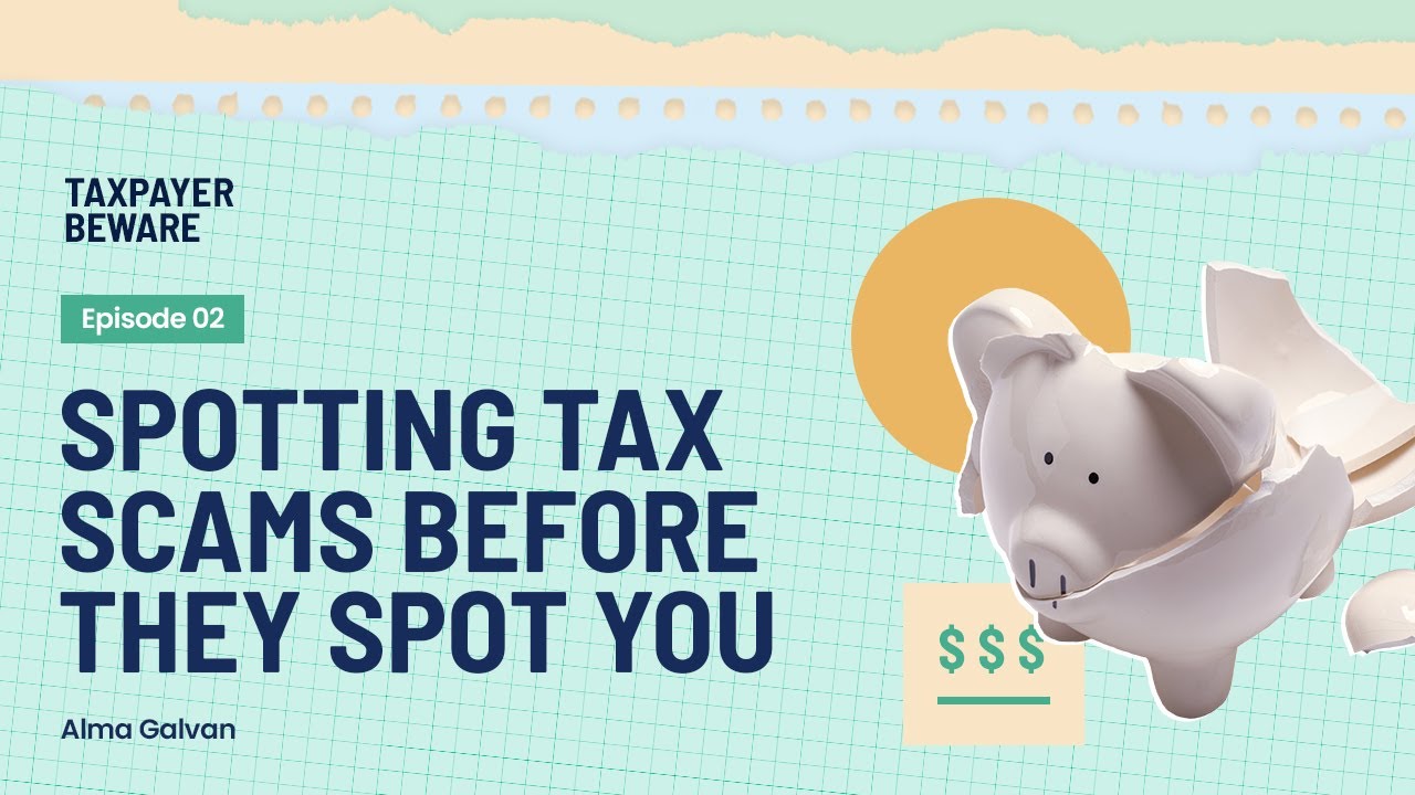 Spotting Tax Scams Before They Spot You