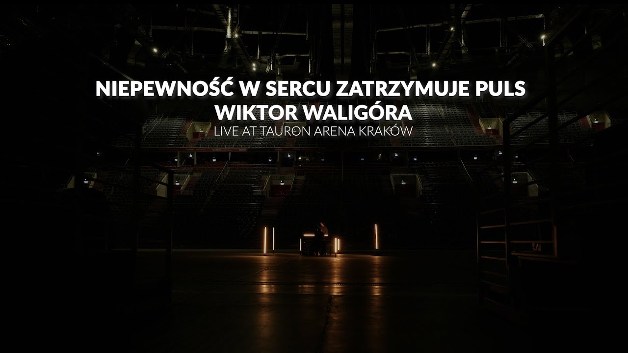 Wiktor Waligóra - Niepewność w sercu zatrzymuje puls (Live at Tauron Arena Kraków)