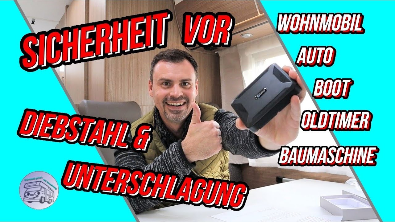 SICHERHEIT für Eure Fahrzeuge durch GPS-Tracking / Wohnmobil, Boot, Baumaschine, Oldtimer, Pkw, Van