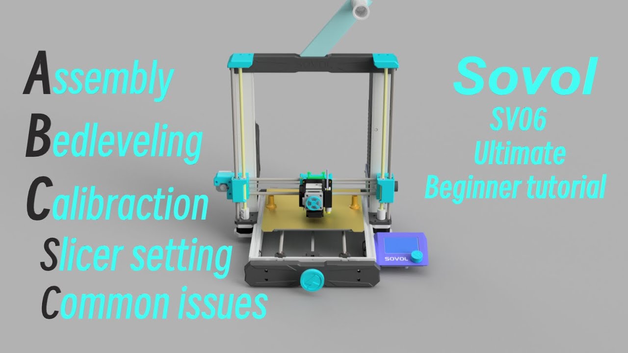 Sovol SV06 Beginner tutorial, Assembly, Bed leveling, Calibration, and Slicer setting