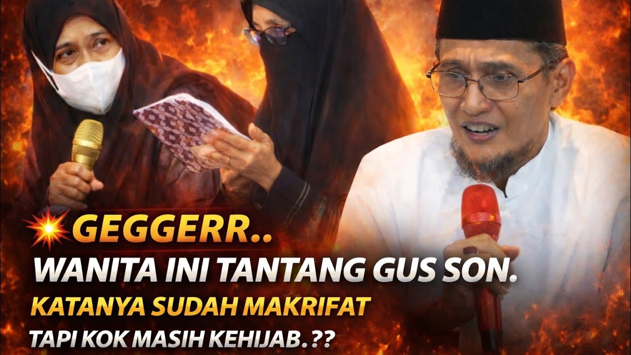 💥GEGERR..JAMA'AH WANITA INI BERANI MERAGUKAN GUS SON...KATANYA MAKRIFAT GUS TAPI KOK MASIH KEHIJAB.?