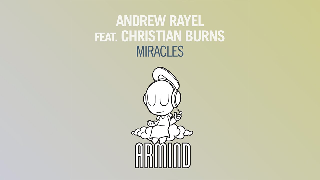 Andrew Rayel feat. Christian Burns - Miracles (Original Mix)