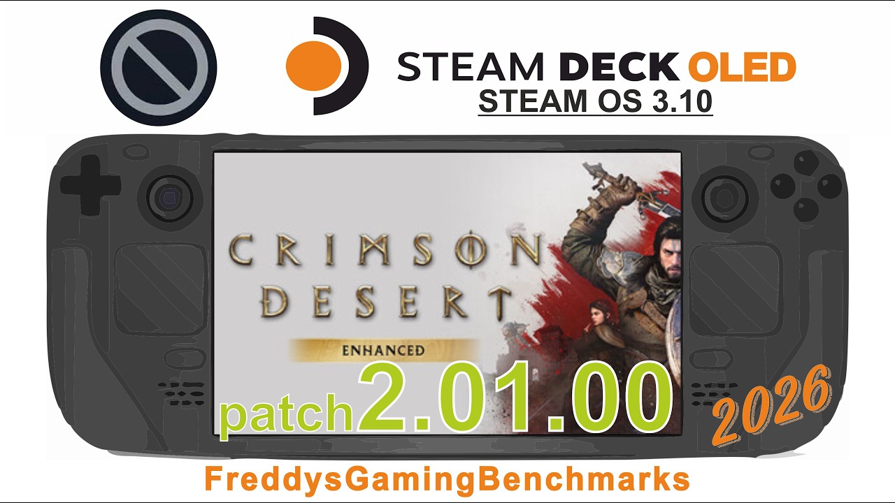 Crimson Desert Enhanced (Patch 2.01.00) on Steam Deck OLED with Steam OS 3.10