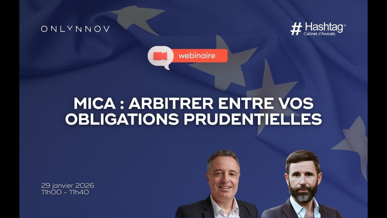 MiCA : Répondre aux exigences prudentielles sans geler sa trésorerie (PSAN/PSCA)