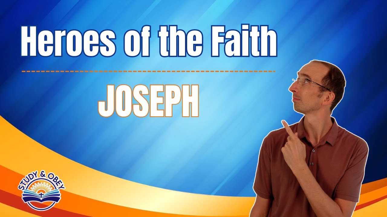 Joseph Character Study - Life Lessons On Forgiveness and Providence