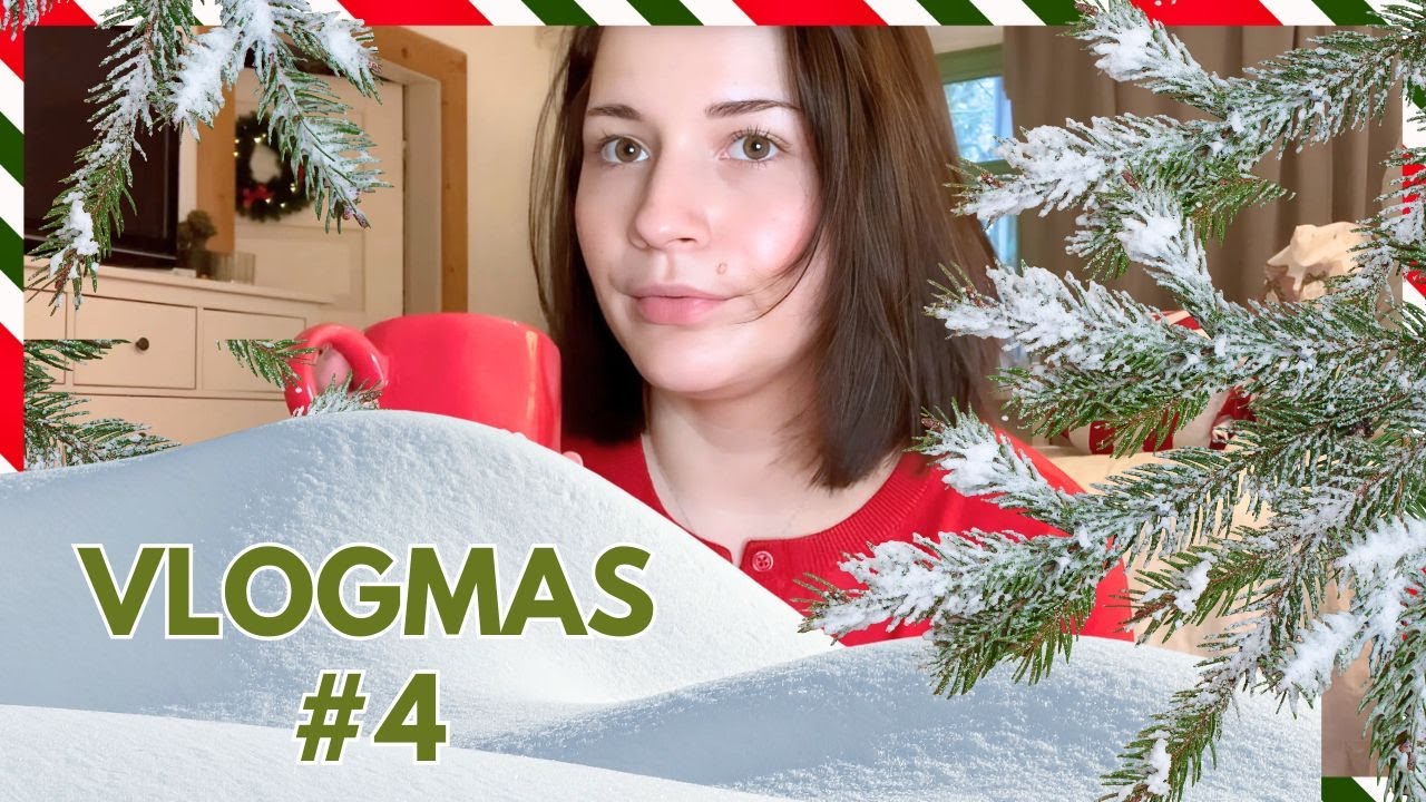 VLOGMAS #4