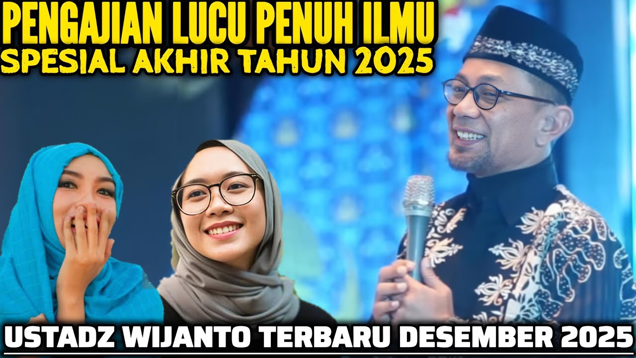 CERAMAH LUCU-PENGAJIAN LUCU USTAD WIJAYANTO TERBARU 2025 SPESIAL AKHIR TAHUN 2025