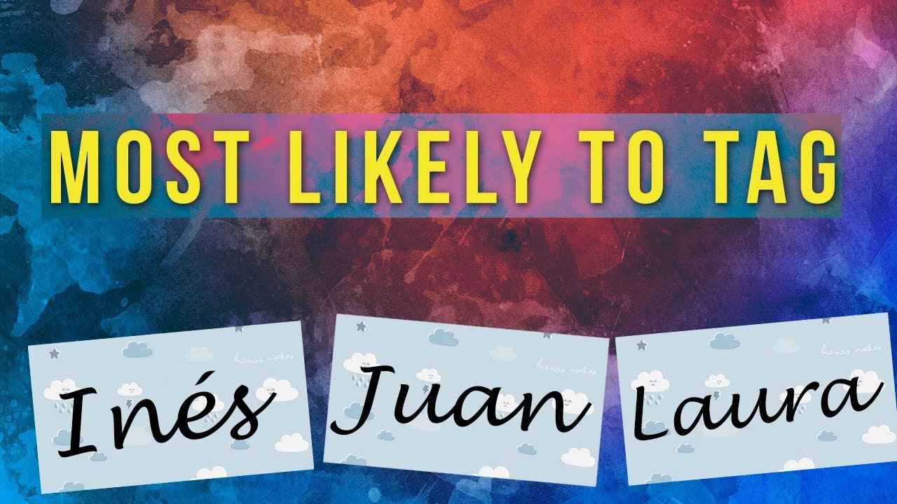 MOST LIKELY TO TAG con In&eacute;s y Laura | JuanDam6