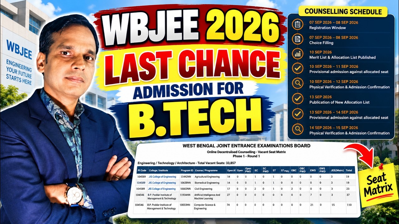 WBJEE 2026 LAST CHANCE B.Tech Admission | Vacant Seat Matrix & Counselling Schedule | Full Analysis