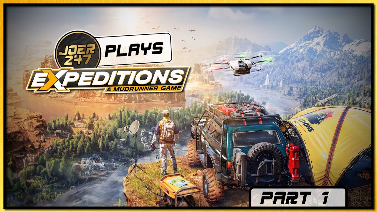 JoeR247 Plays Expeditions: A MudRunner Game - Part 1 -  Starting out strong!