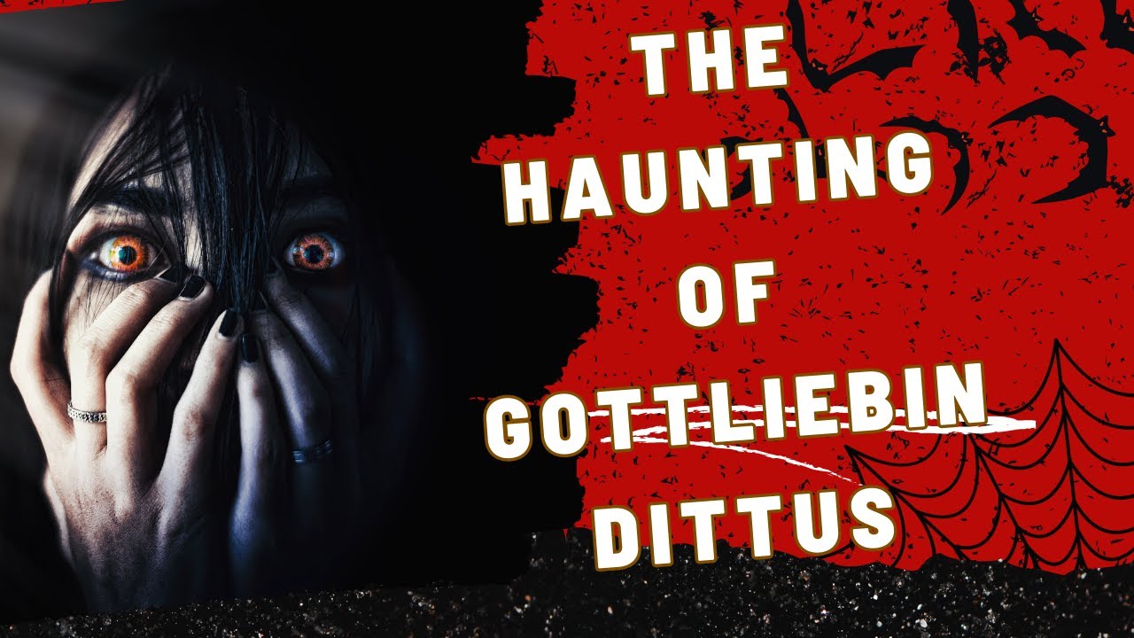 The Haunting of Gottliebin Dittus: A Terrifying True Story | Haunted Time