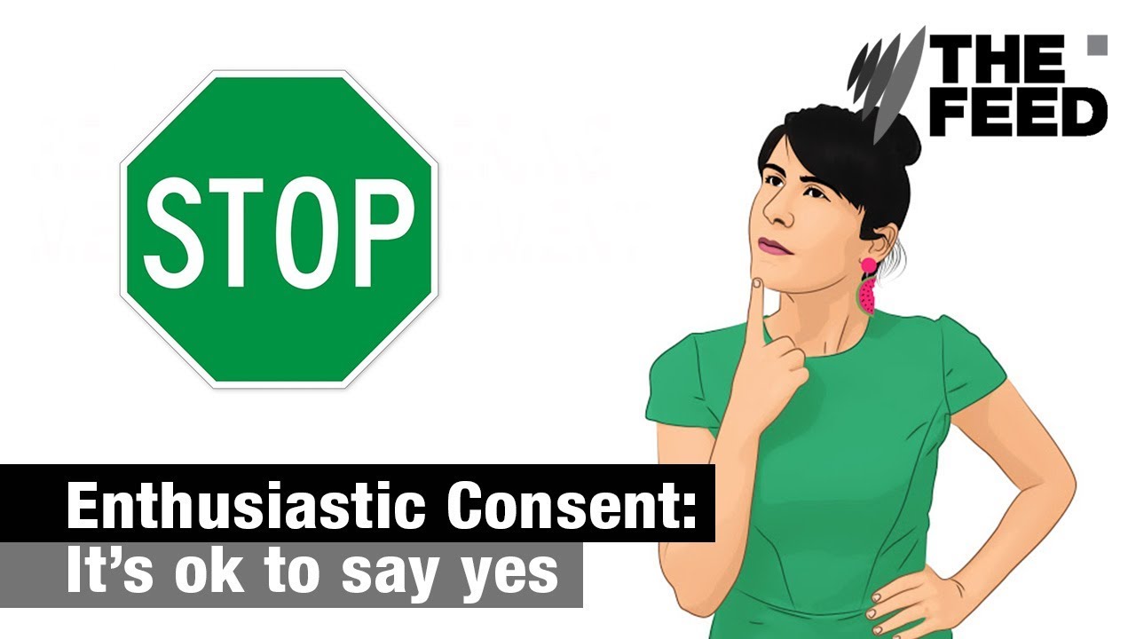 Enthusiastic Consent: Girls, it's okay to say yes