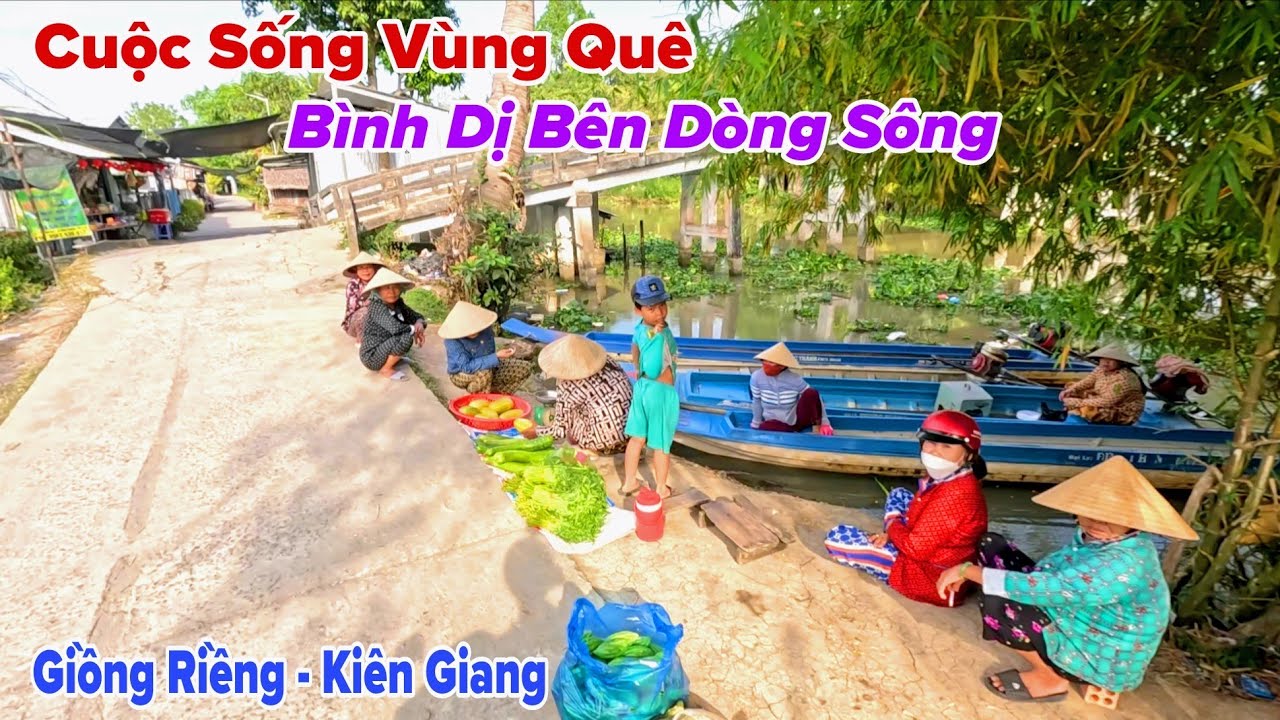 Cuộc Sống Giồng Riềng Kiên Giang, Vùng Quê Bình Dị Lắm Bà Con Chủ Yếu Trồng Khoai 