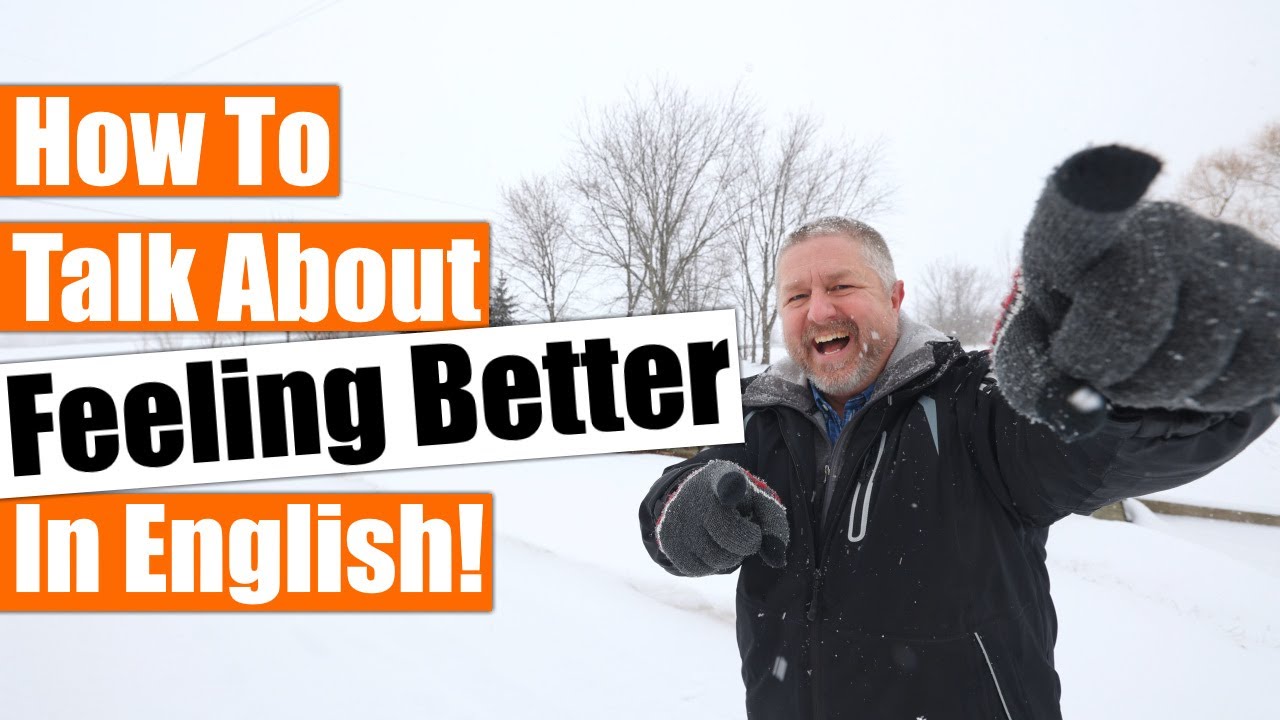 How to Talk about Feeling Better in English