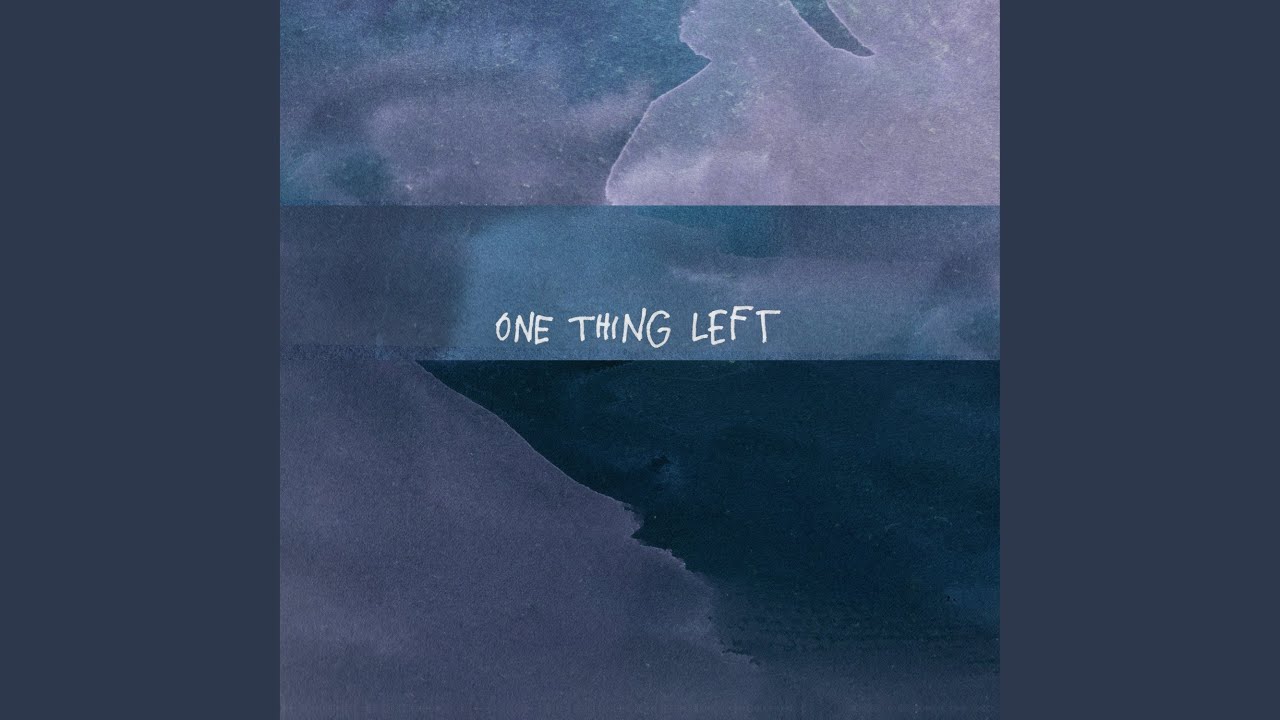 One Thing Left