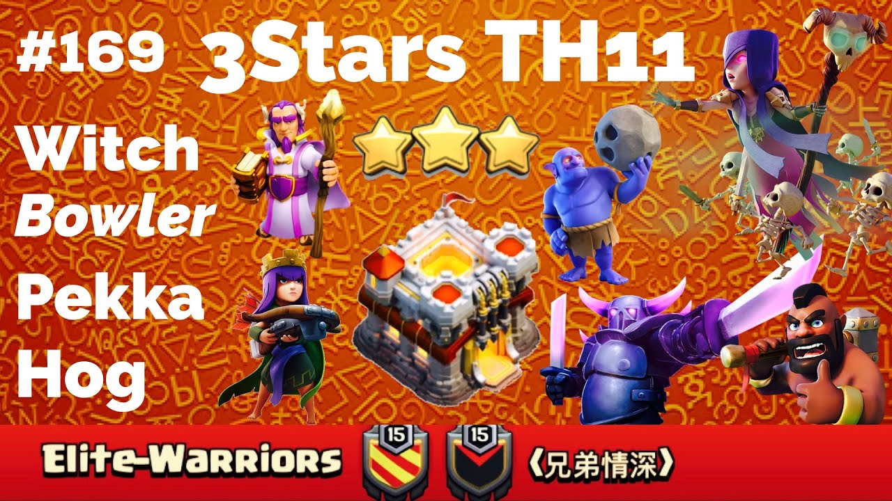 ClashOfClan🌟3Stars TH11 With-Pekka,Witch,Bowler,&Hogrider #169🌟2018🌟