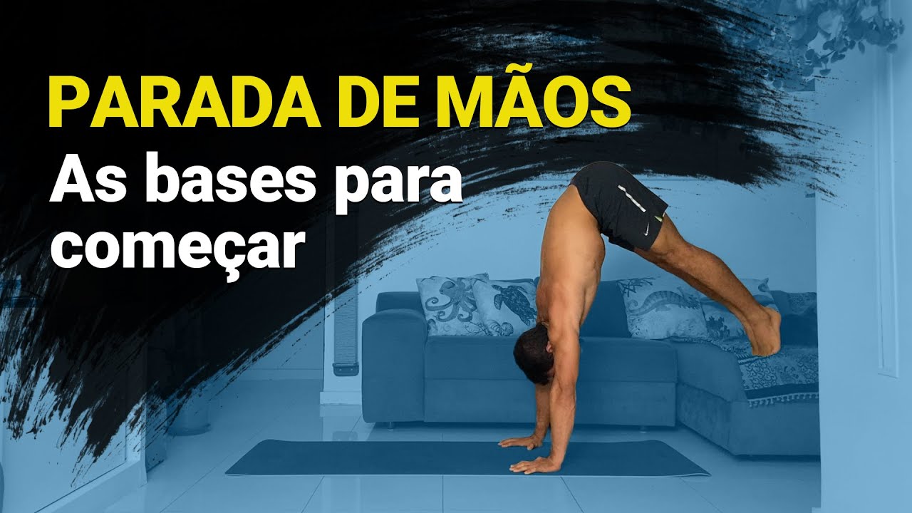 Parada de Mãos (Handstand) | Bases para iniciantes