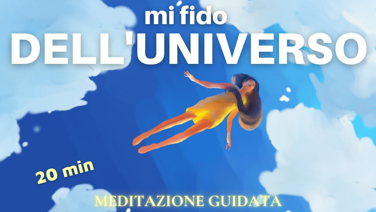 Mi fido dell'Universo - Meditazione Guidata Italiano