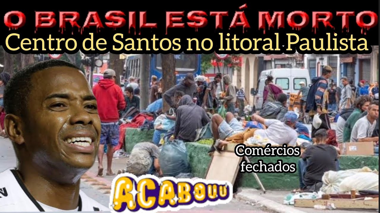 O Brasil está morto? Esse é o centro de Santos no litoral Paulista
