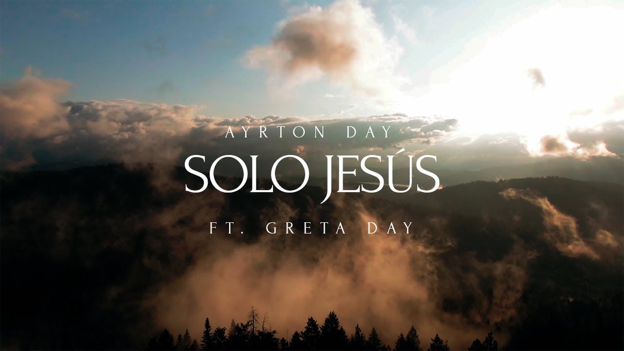 AYRTON DAY ft. Greta Day - Solo Jes&uacute;s (Hillsong Worship - No One But You en espa&ntilde;ol) Lyric video