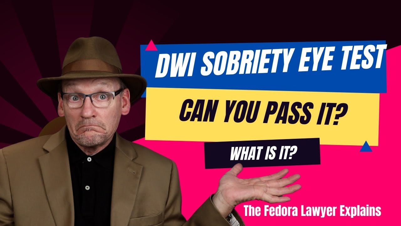 What is the driving while intoxicated eye test
