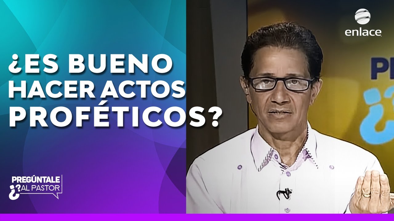 &iquest;Es bueno hacer actos prof&eacute;ticos? - Preg&uacute;ntale al Pastor - Enlace TV