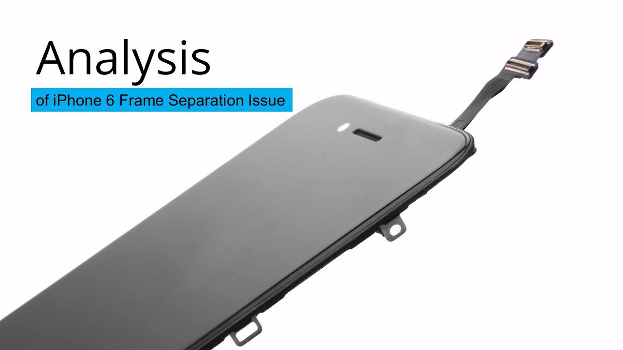 Reasons & Solutions for iPhone 6 Frame and LCD Separation Issues