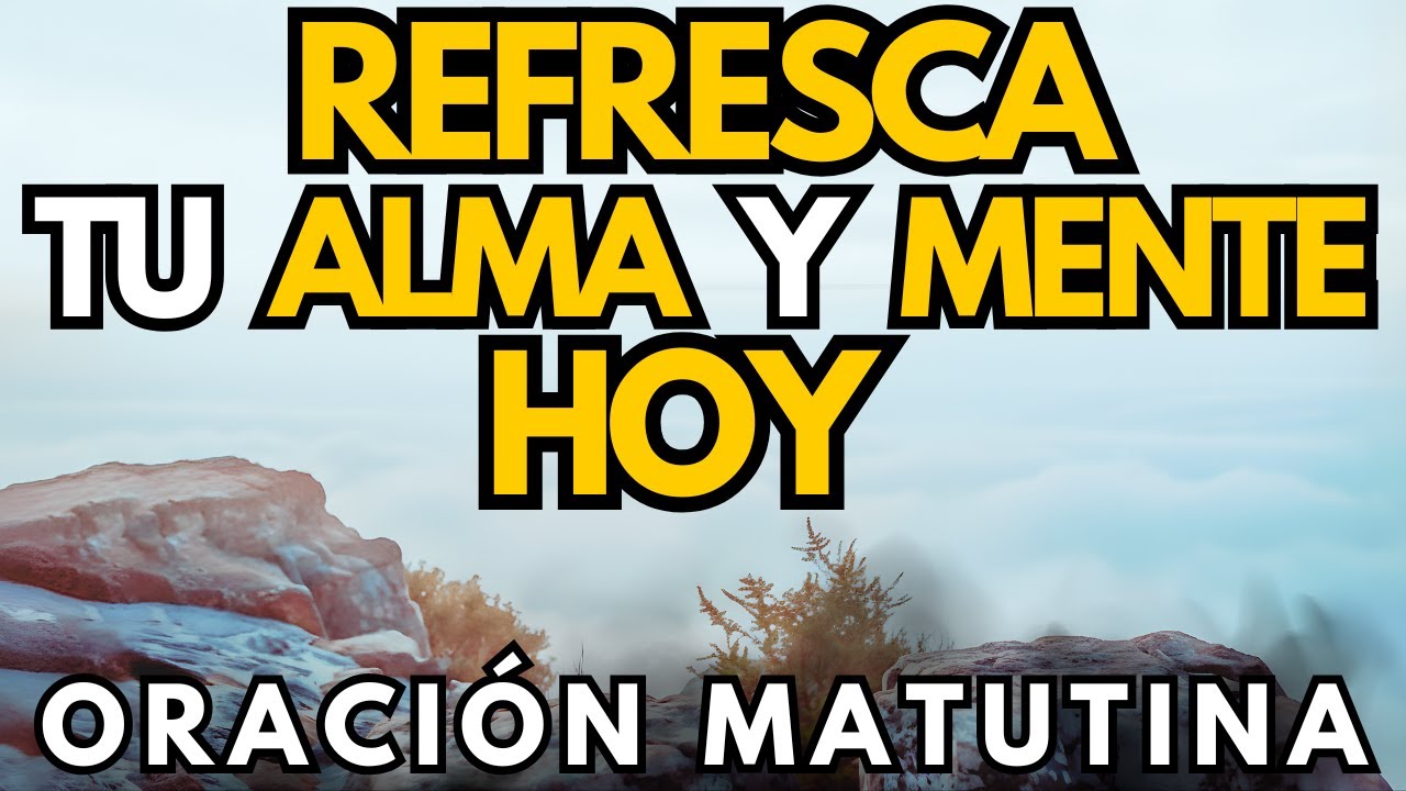 Descubre tu Propósito y Renueva tu Vida | Oración Matutina