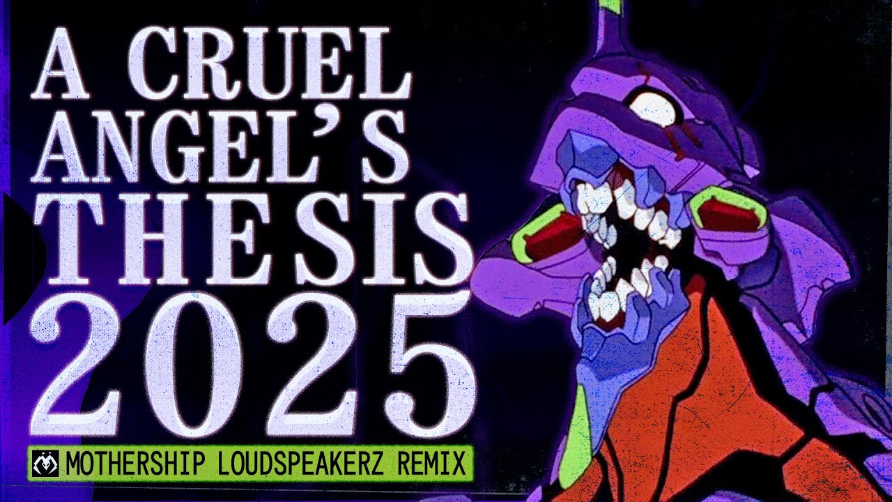 Neon Genesis Evangelion - A Cruel Angel's Thesis 2025 (Mothership Loudspeakerz Remix)