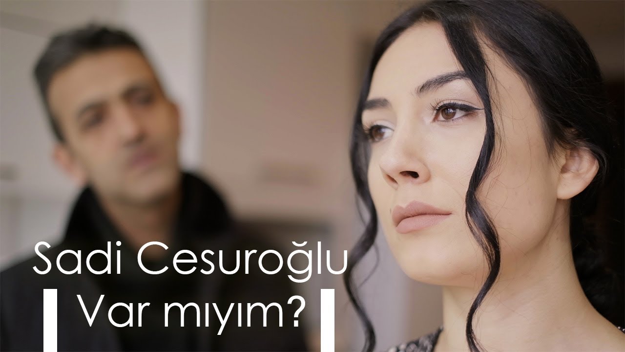 Sadi Cesuroğlu - Var mıyım?