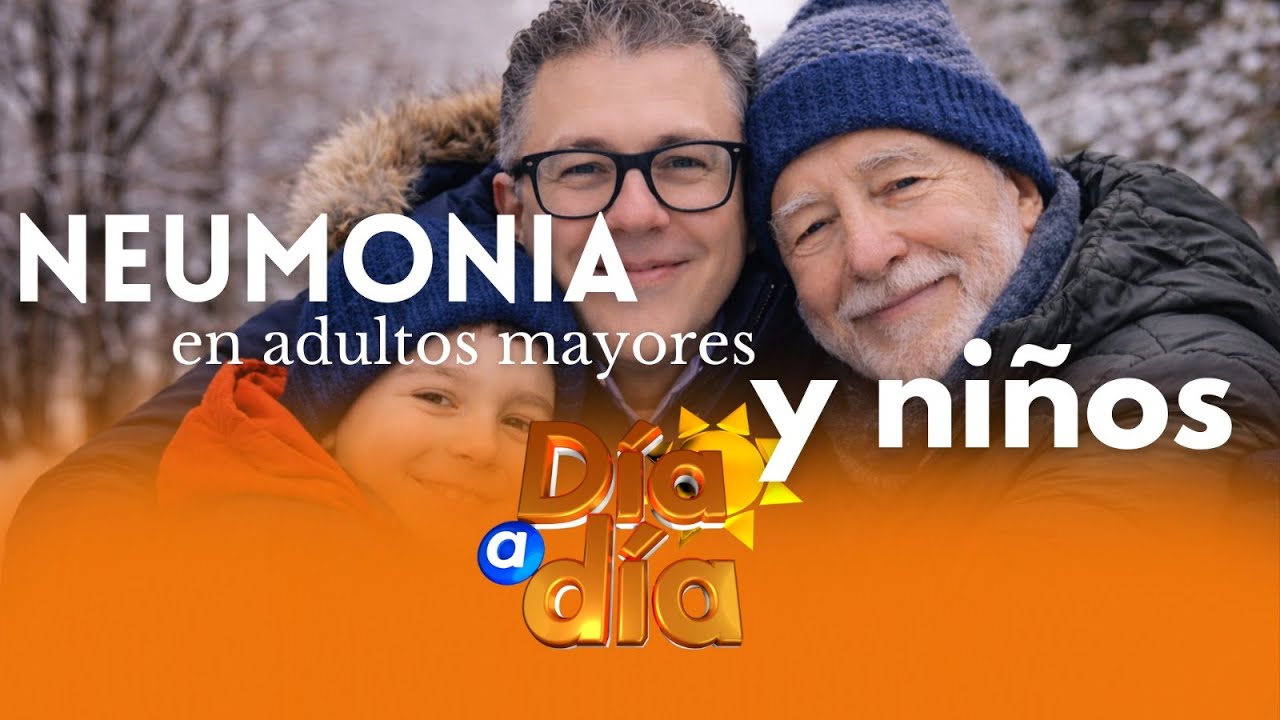Neumonía en Adultos mayores y Niños- Día a Día