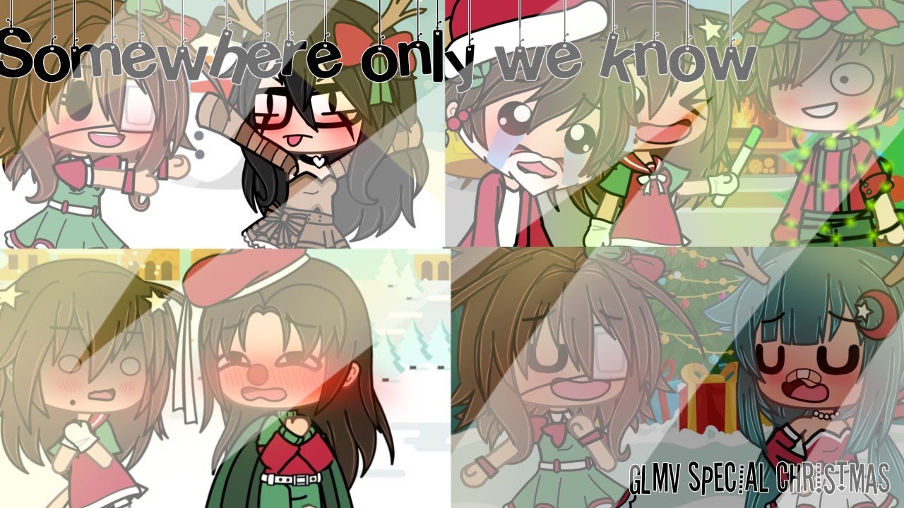 📌🎅❄~{Somewhere Only We Know}~🎅❄- glmv special Christmas day🎄
