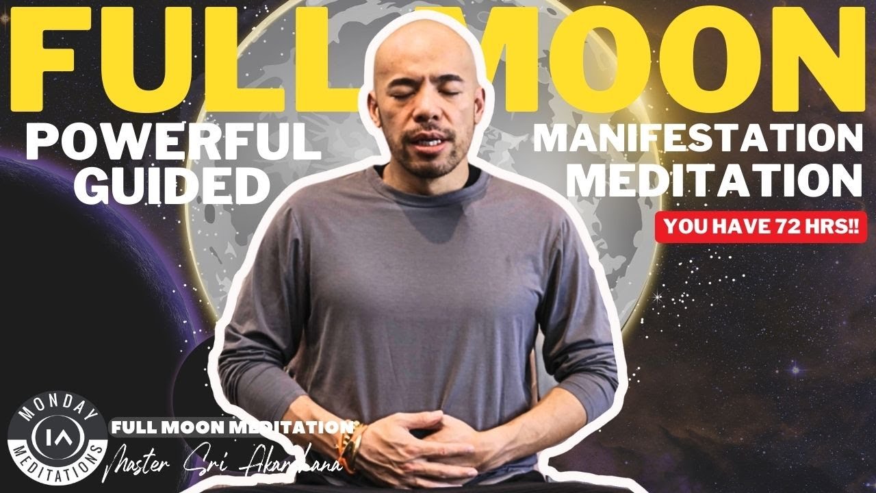 Powerful Full Moon Guided Manifestation Meditation: Connect, Cleanse, Heal and Set Your Intentions