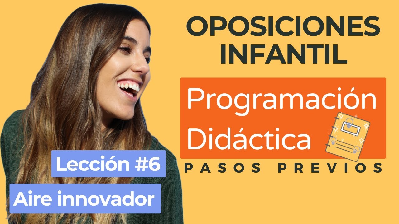 CURSO PROGRAMACIÓN DIDÁCTICA📝 oposiciones infantil👩‍🏫 2021-LECCIÓN #6  Aire innovador