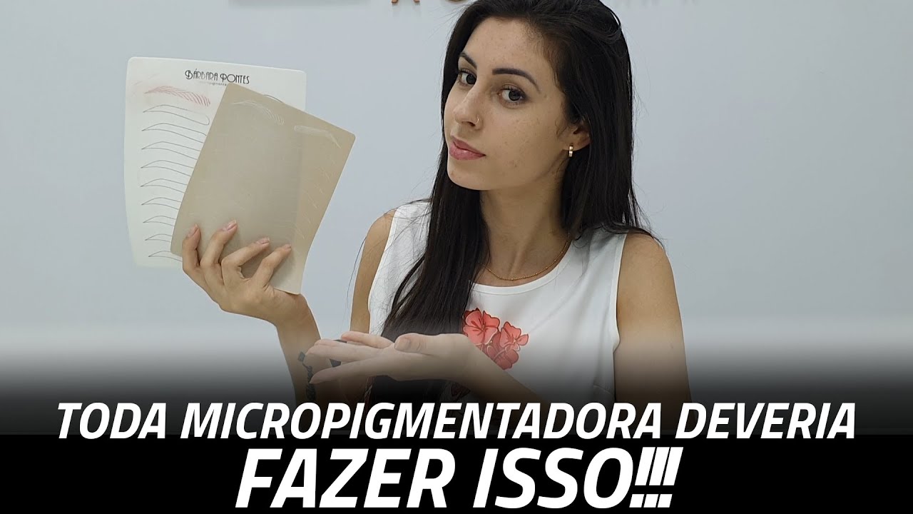 #2 Toda Micropigmentadora deveria fazer isso!