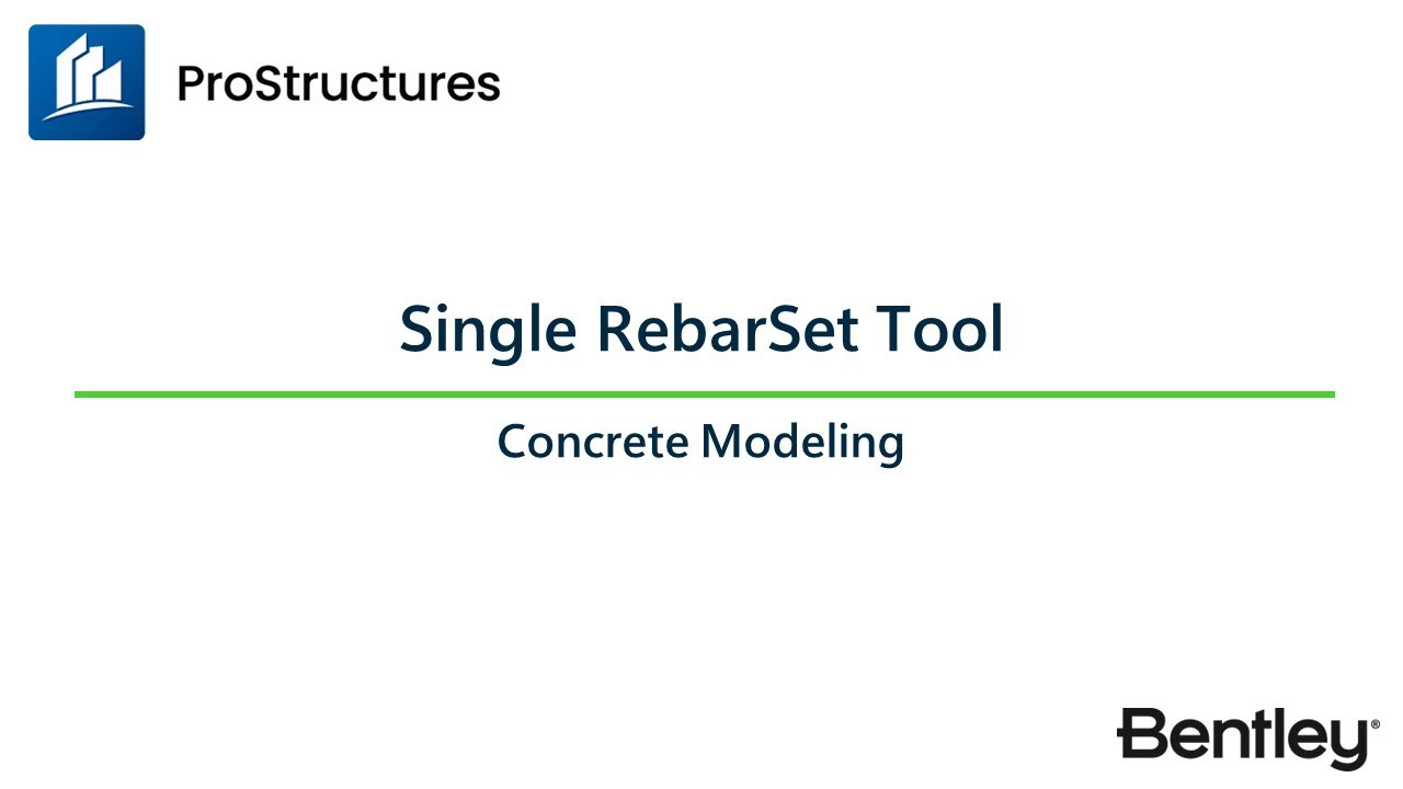 Single RebarSet Tool| ProStructures CONNECT Edition | Concrete Modeling Learning Path